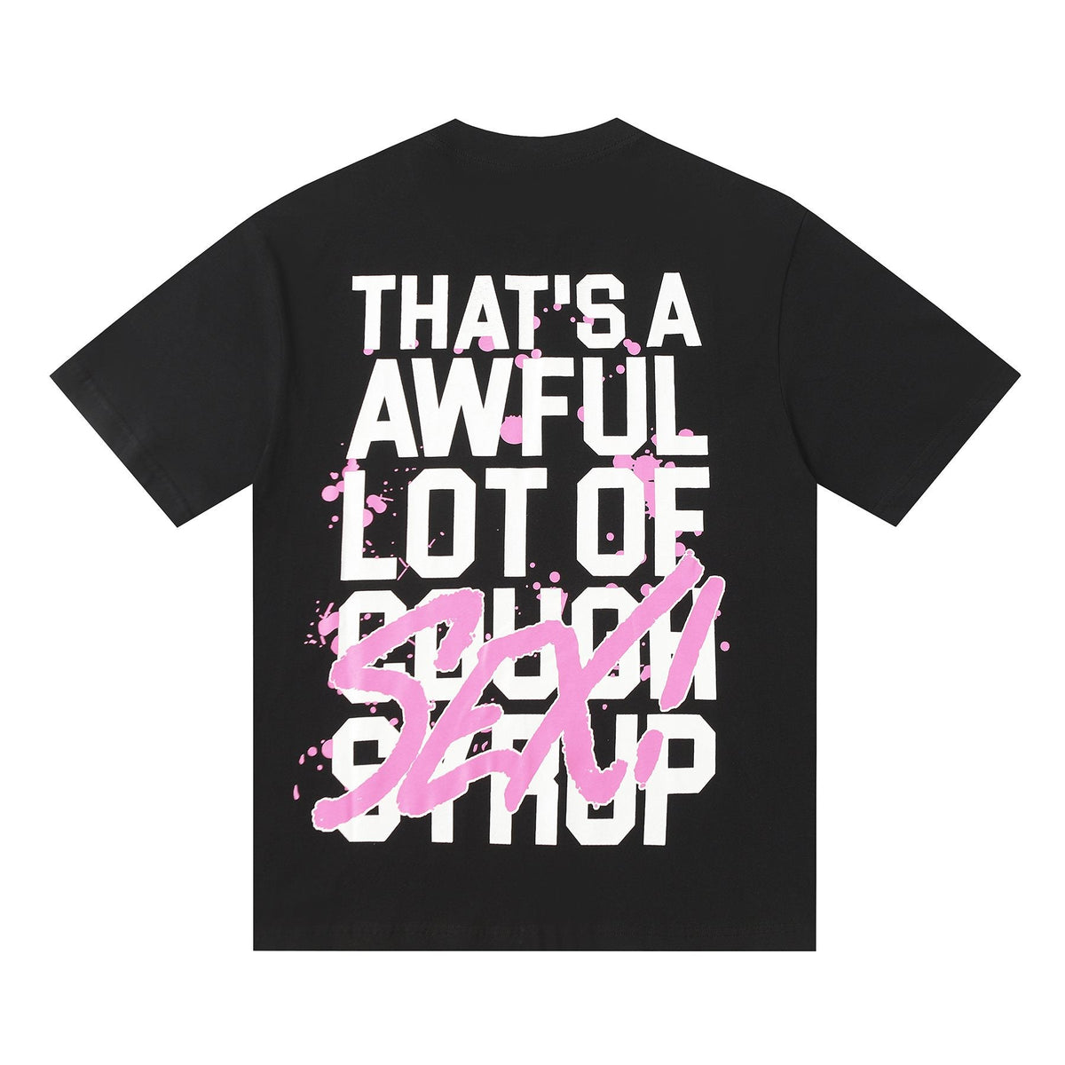 THAT'S A AWFUL LOT OF COUGH SYRUP White & Pink Graphic Short-Sleeve T-Shirt