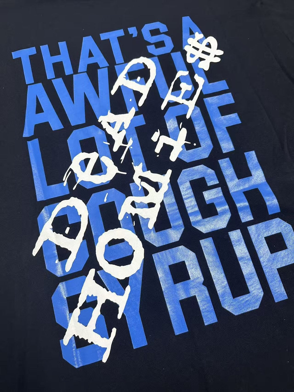 THAT'S A AWFUL LOT OF COUGH SYRUP Front & Back Graphic T-Shirt
